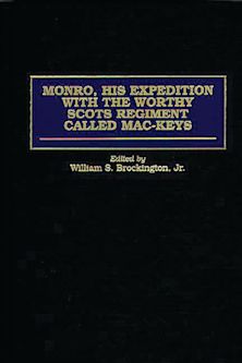 Monro, His Expedition with the Worthy Scots Regiment Called Mac-Keys cover