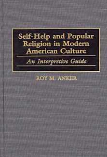 Self-Help and Popular Religion in Modern American Culture cover