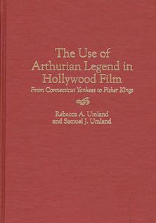 The Use of Arthurian Legend in Hollywood Film cover