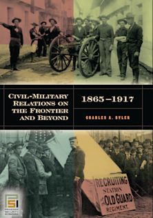 Civil-Military Relations on the Frontier and Beyond, 1865-1917 cover