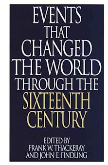 Events That Changed the World Through the Sixteenth Century cover