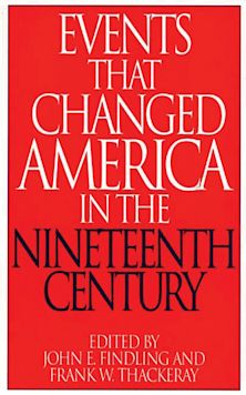 Events That Changed America in the Nineteenth Century cover