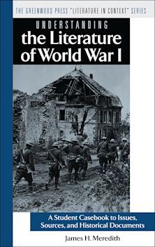 Understanding the Literature of World War I cover