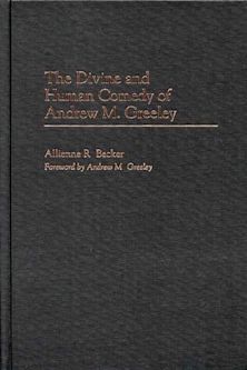The Divine and Human Comedy of Andrew M. Greeley cover