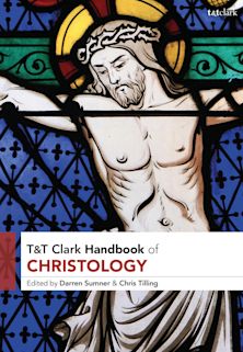 T&T Clark Handbook of Christology cover