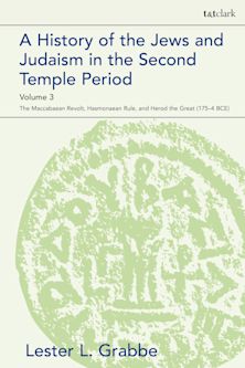 A History of the Jews and Judaism in the Second Temple Period, Volume 3 cover