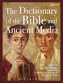 Dictionary of the Bible and Ancient Media cover