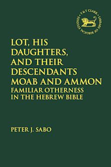Lot, His Daughters, and Their Descendants Moab and Ammon cover