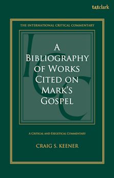 A Bibliography of Works Cited on Mark's Gospel cover
