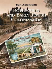 Rothschild and Early Jewish Colonization in Palestine cover