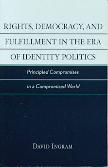 Rights, Democracy, and Fulfillment in the Era of Identity Politics cover