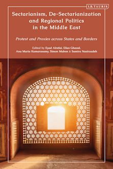 Sectarianism, De-Sectarianization and Regional Politics in the Middle East cover