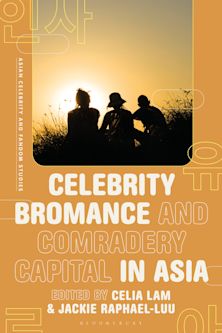 Celebrity Bromance and Comradery Capital in Asia cover