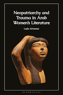 Neopatriarchy and Trauma in Arab Women’s Literature cover