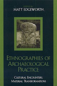 Ethnographies of Archaeological Practice cover