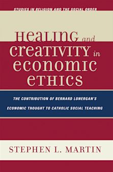 Healing and Creativity in Economic Ethics cover