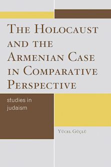 The Holocaust and the Armenian Case in Comparative Perspective cover