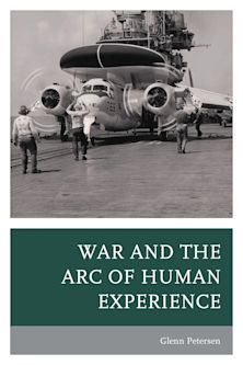 War and the Arc of Human Experience cover