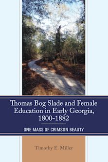 Thomas Bog Slade and Female Education in Early Georgia, 1800-1882 cover
