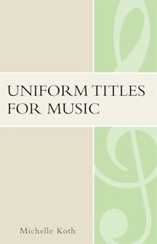 Uniform Titles for Music cover