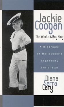 Jackie Coogan: The World's Boy King cover