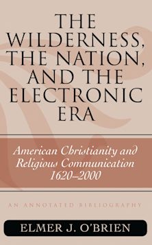 The Wilderness, the Nation, and the Electronic Era cover