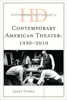 Historical Dictionary of Contemporary American Theater: 1930-2010 cover