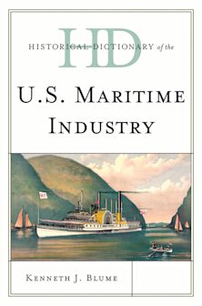 Historical Dictionary of the U.S. Maritime Industry cover