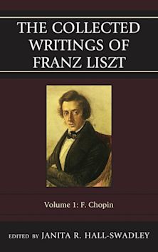 The Collected Writings of Franz Liszt: F. Chopin cover