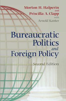 Bureaucratic Politics and Foreign Policy cover