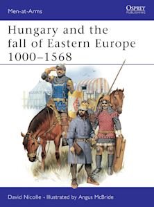 Hungary and the fall of Eastern Europe 1000–1568 cover