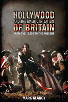 Hollywood and the Americanization of Britain cover