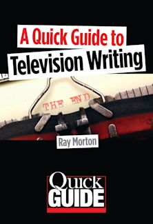 A Quick Guide to Television Writing cover