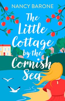 Little Cottage by the Cornish Sea: Escape to Cornwall this summer with a brand new second-chances romance cover