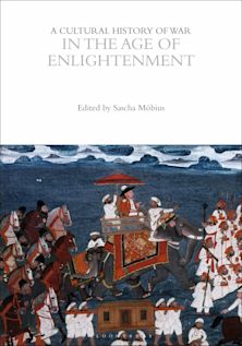 A Cultural History of War in the Age of Enlightenment cover