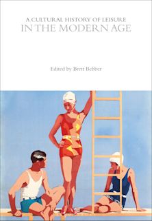 A Cultural History of Leisure in the Modern Age cover