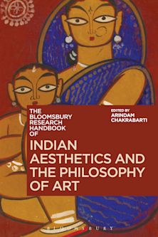 The Bloomsbury Research Handbook of Indian Aesthetics and the Philosophy of Art cover