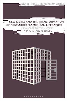 New Media and the Transformation of Postmodern American Literature cover