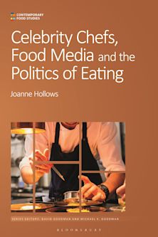 Celebrity Chefs, Food Media and the Politics of Eating cover