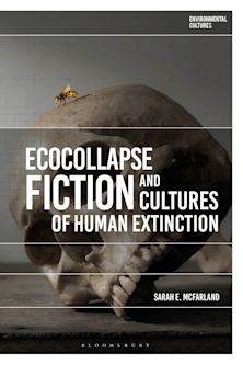 Ecocollapse Fiction and Cultures of Human Extinction cover