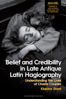 Belief and Credibility in Late Antique Latin Hagiography cover