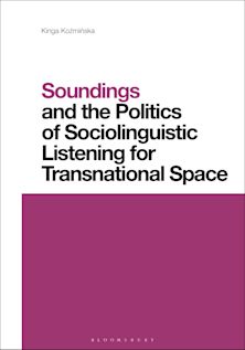 Soundings and the Politics of Sociolinguistic Listening for Transnational Space cover