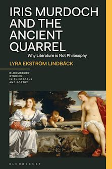Iris Murdoch and the Ancient Quarrel cover