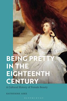 Being Pretty in the Eighteenth Century cover