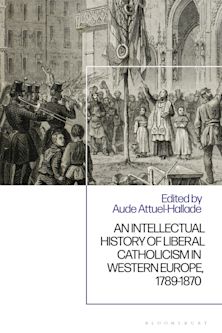 Intellectual History of Liberal Catholicism in Western Europe, 1789-1870 cover