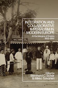 Integration and Collaborative Imperialism in Modern Europe cover