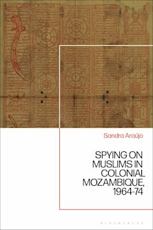 Spying on Muslims in Colonial Mozambique, 1964-74 cover