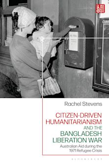 Citizen-Driven Humanitarianism and the Bangladesh Liberation War cover