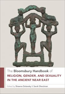 Bloomsbury Handbook of Religion, Gender, and Sexuality in the Ancient Near East cover
