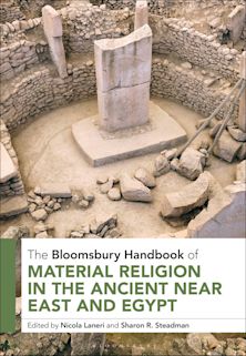 Bloomsbury Handbook of Material Religion in the Ancient Near East and Egypt cover